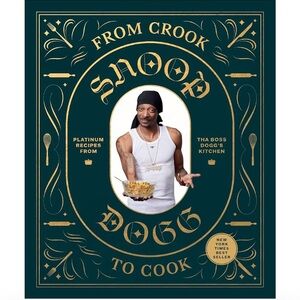 From Crook to Cook Recipe Book- SNOOP DOGG
